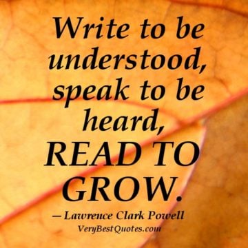 write to be understood speak to be heard read to grow lawrence clarck powell